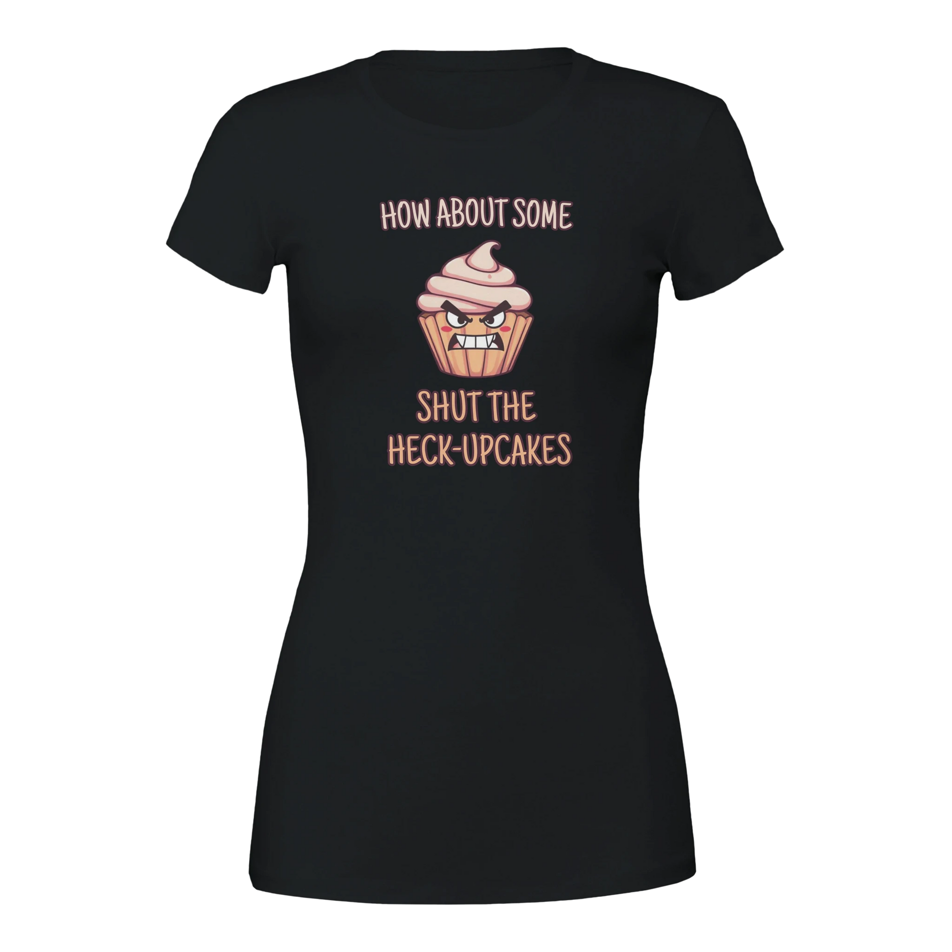 How about some shut the heck-upcakes Premium Womens Crewneck T-shirt Black