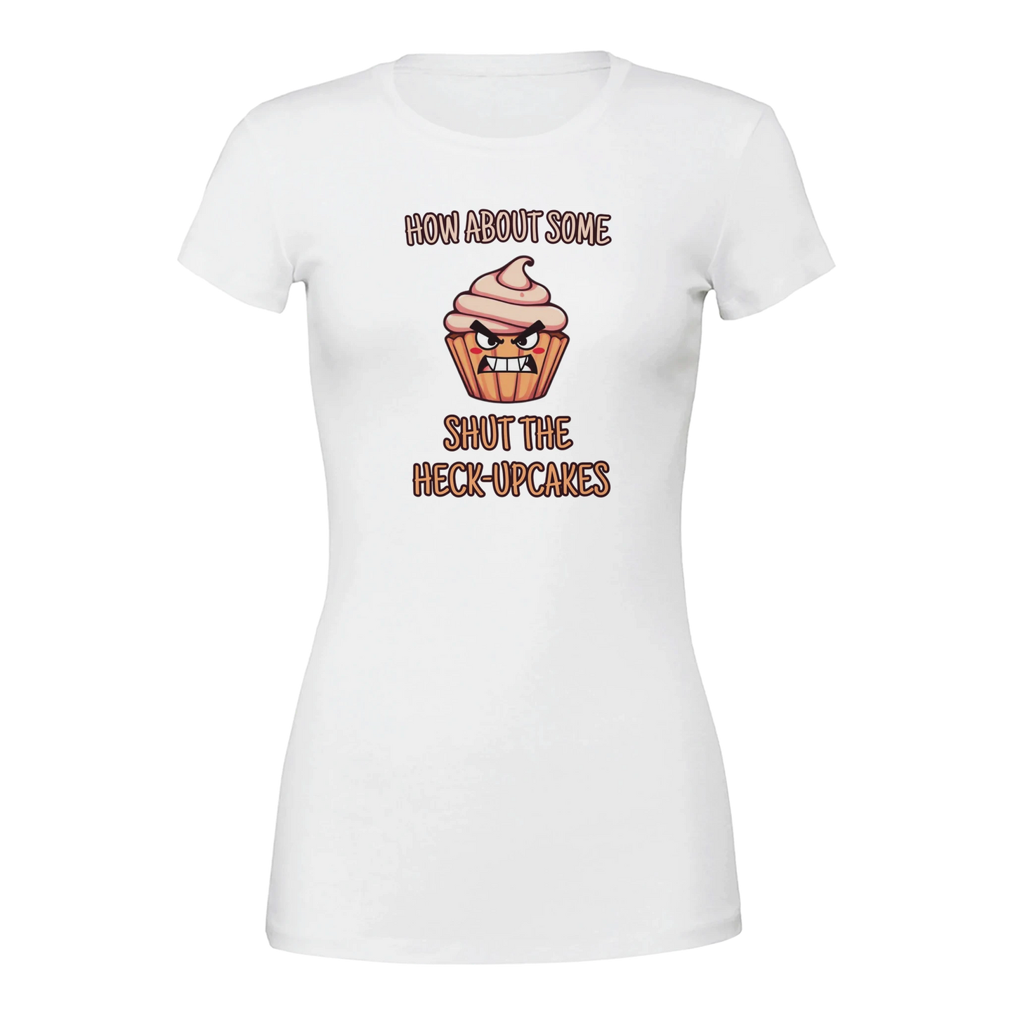 How about some shut the heck-upcakes Premium Womens Crewneck T-shirt White