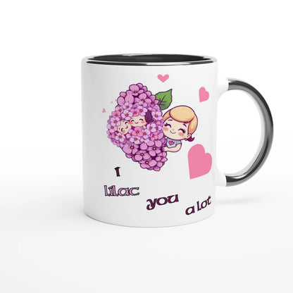 I Lilac You a Lot White 11oz Ceramic Mug with Color Inside