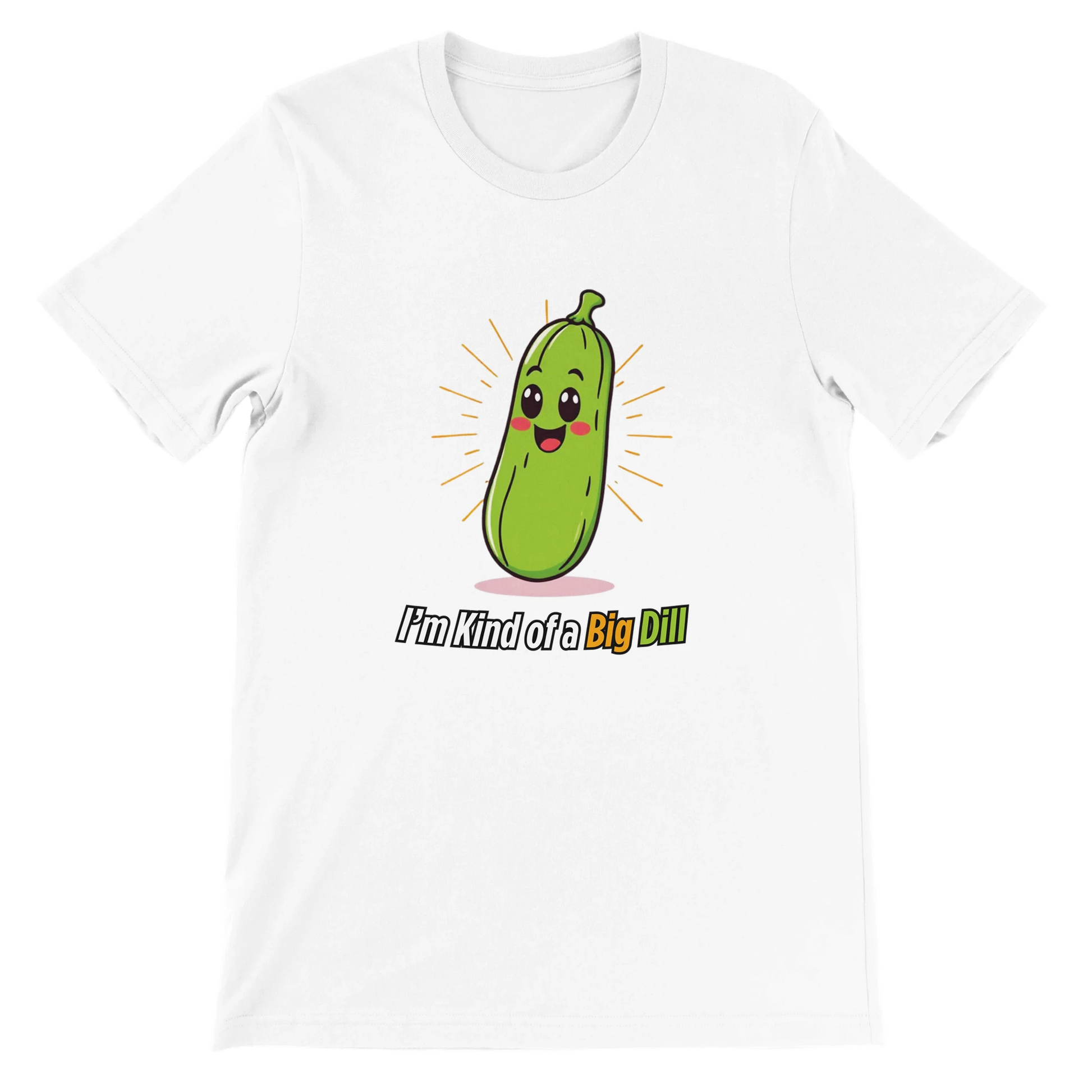 I’m Kind of a Big Dill Premium Unisex Crewneck T-shirt White