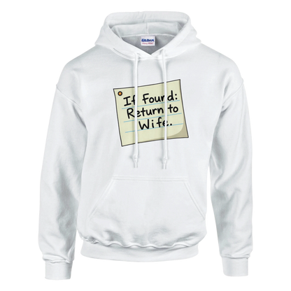 If found return to wife Classic Unisex Pullover Hoodie White
