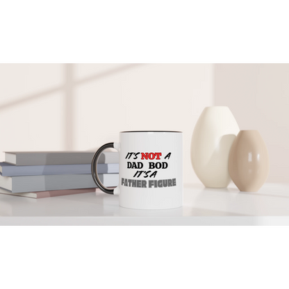 Its not a dad bod its a father figure White 11oz Ceramic Mug with Color Inside 5
