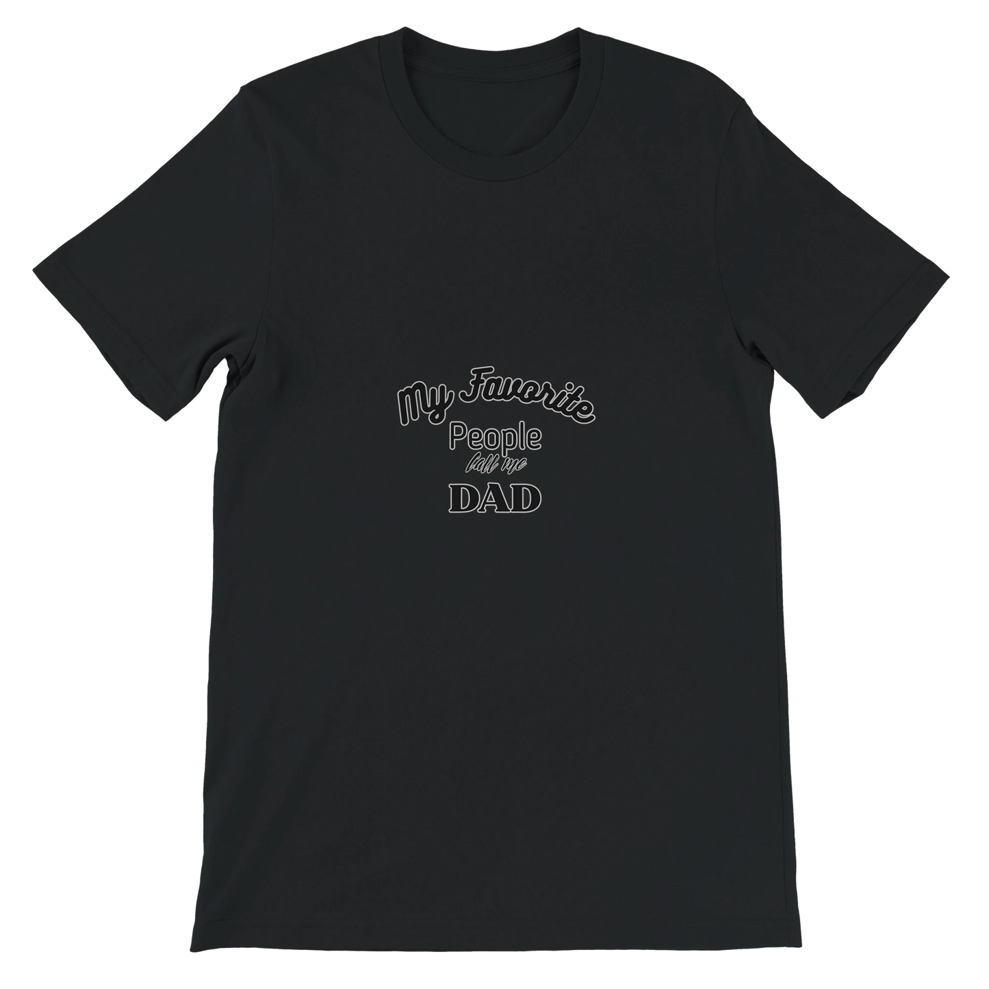 My favorite people call me dad Premium Unisex Crewneck T-shirt Black