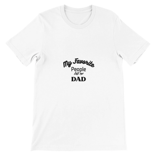 My favorite people call me dad Premium Unisex Crewneck T-shirt White