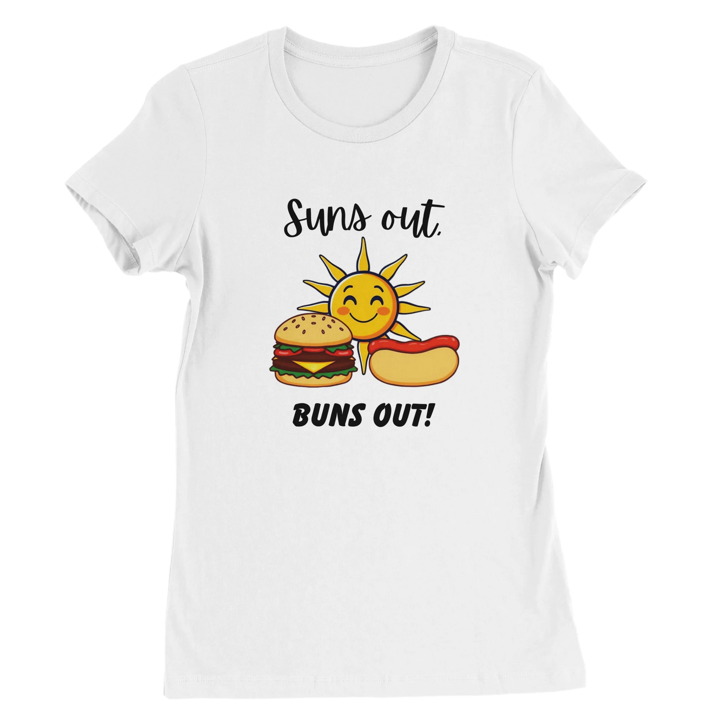Suns out, Buns out Premium Womens Crewneck T-shirt White