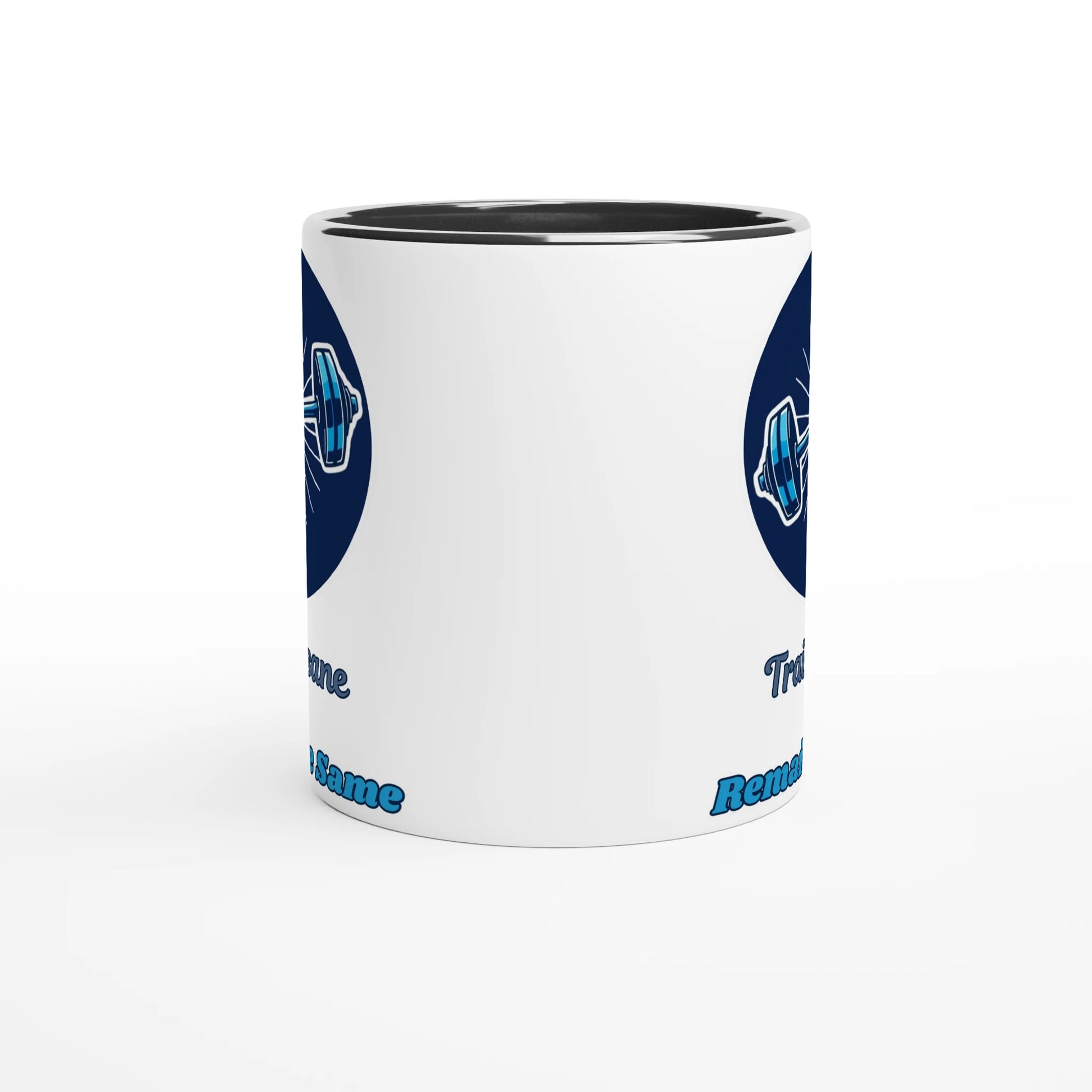 Train Insane or Remain the Same White 11oz Ceramic Mug with Color Inside