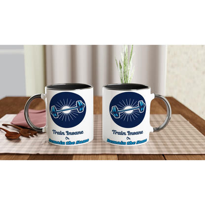 Train Insane or Remain the Same White 11oz Ceramic Mug with Color Inside