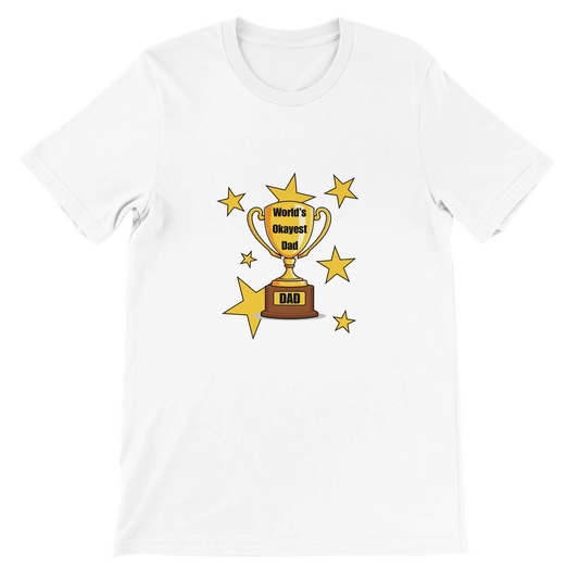 World’s Okayest Dad Premium Unisex Crewneck T-shirt White