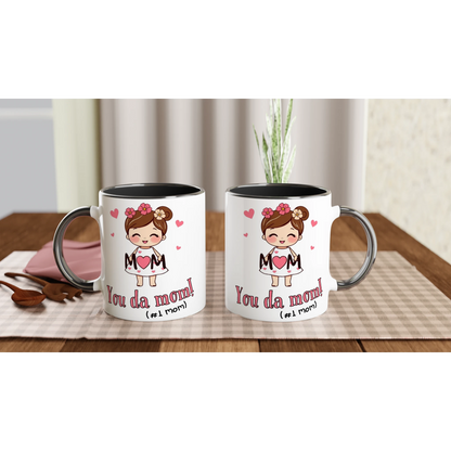 You da mom White 11oz Ceramic Mug with Color Inside